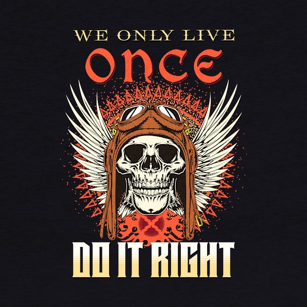 We Only Live Once Do It Right Inspirational Quote Phrase Text by Cubebox